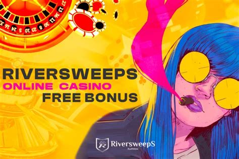 riversweeps no deposit bonus|Riversweeps Casino No Deposit Bonus .